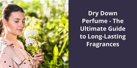 dry down fragrance.